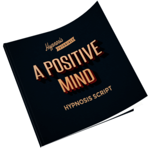 positive mind hypnosis script